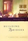 Building Bridges by Carolyne Aarsen