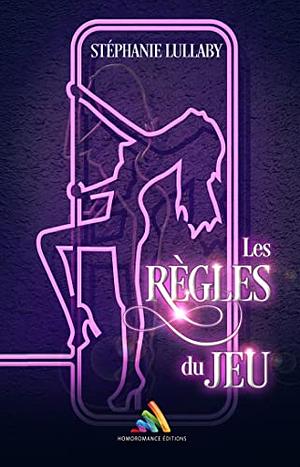 Les Règles du Jeu by Stéphanie Lullaby