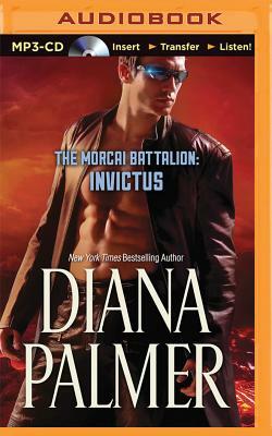 The Morcai Battalion: Invictus by Diana Palmer