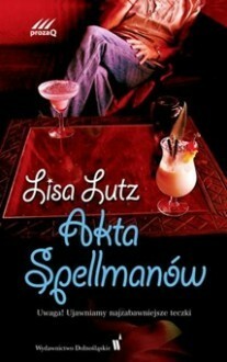 Akta Spellmanów by Lisa Lutz