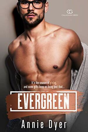 Evergreen by Annie Dyer