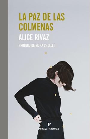 La paz de las colmenas by Alice Rivaz