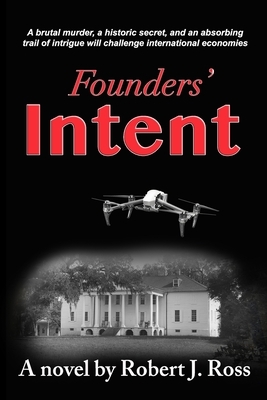 Founders' Intent by Robert J. Ross