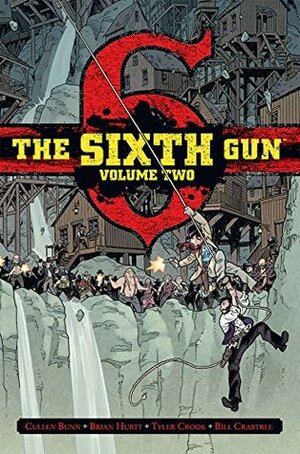 The Sixth Gun Volume 2 Deluxe Edition by Douglas E. Sherwood, Cullen Bunn, Tyler Crook, Bill Crabtree, Brian Hurtt