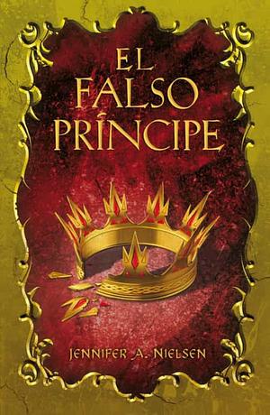 El falso príncipe by Jennifer A. Nielsen