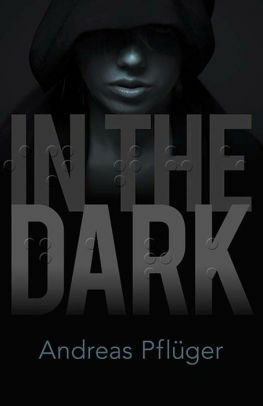 In the dark by Andreas Pfluger