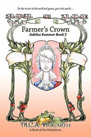 Farmer's Crown by M.C.A. Hogarth