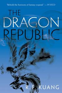 The Dragon Republic by R.F. Kuang