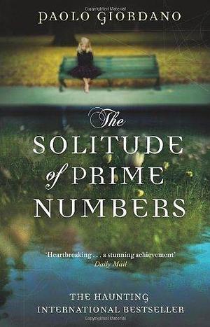 The Solitude of Prime Numbers by Giordano, Paolo (2010) Paperback by Paolo Giordano, Paolo Giordano