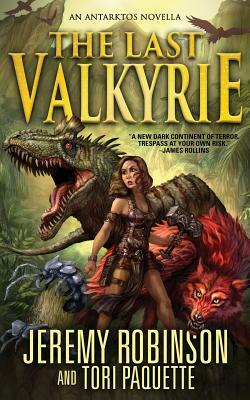 The Last Valkyrie by Tori Paquette, Jeremy Robinson