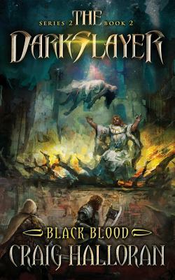 The Darkslayer: Black Blood (Series 2, Book 2) by Craig Halloran