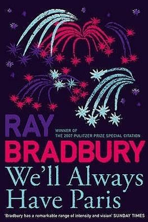 We'll Always Have Paris by Ray Bradbury