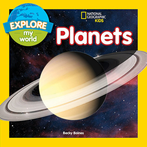 Explore My World Planets by Becky Baines