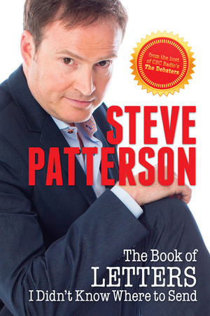 The Book of Letters I Didn't Know Where to Send by Steve Patterson