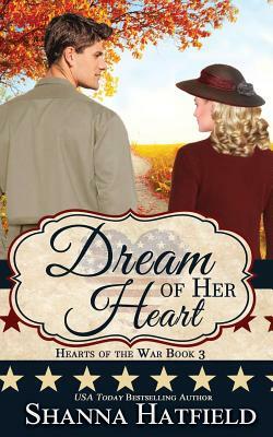 Dream of Her Heart by Shanna Hatfield