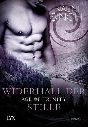 Widerhall der Stille by Nalini Singh