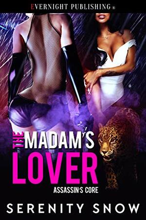 The Madam's Lover (Assassin's Core Book 1) by Serenity Snow