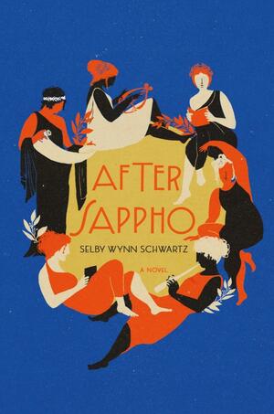 After Sappho by Selby Wynn Schwartz