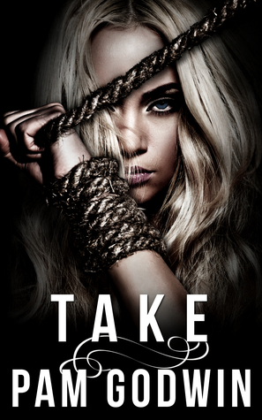 Take by Pam Godwin