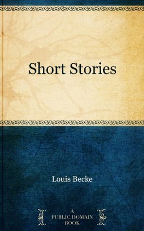 Short Stories by Louis Becke