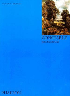 Constable (Phaidon Colour Library) by John Sunderland