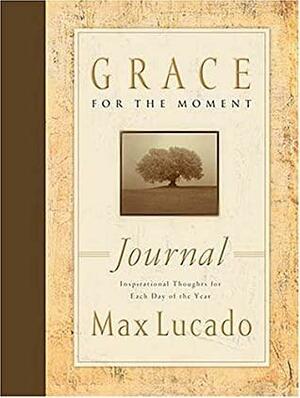 Grace for the Moment Journal by Terri Gibbs, Max Lucado