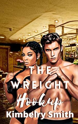 The Wreight Hook Up: Interracial Romance: Perry's story by Kimberly Smith