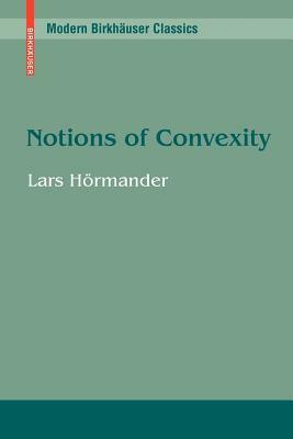 Notions of Convexity by Lars Hörmander