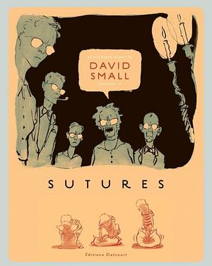 Sutures by David Small