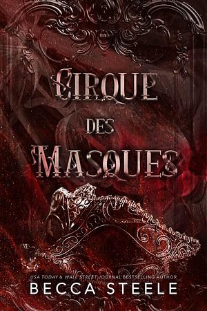 Cirque des Masques by Becca Steele