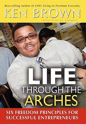 Life Through the Arches by Ken Brown