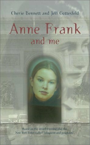 Anne Frank and Me by Jeff Gottesfeld, Cherie Bennett