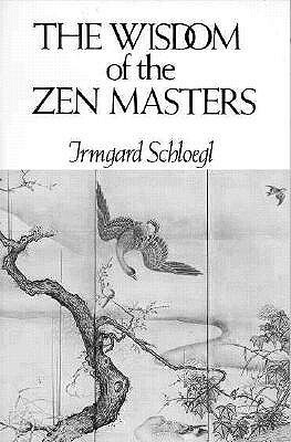 The Wisdom of the Zen Masters by Irmgard Schloegl, Myokyo-Ni