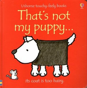 That's Not My Puppy... by Fiona Watt, Rachel Wells