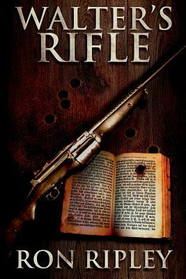 Walter's Rifle by Ron Ripley