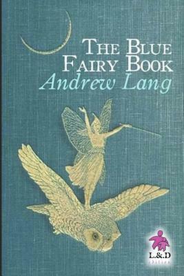 The Blue Fairy Book by Andrew Lang