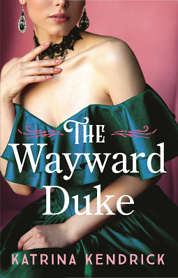 The Wayward Duke by Katrina Kendrick