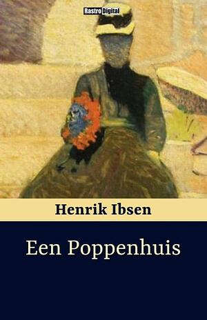 Een poppenhuis by Henrik Ibsen