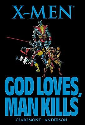 X-Men: God Loves, Man Kills by Chris Claremont