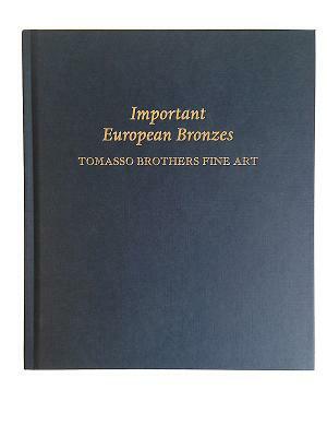 Important European Bronzes: Tomasso Brothers Fine Art by Charles Avery, Carlo Milano
