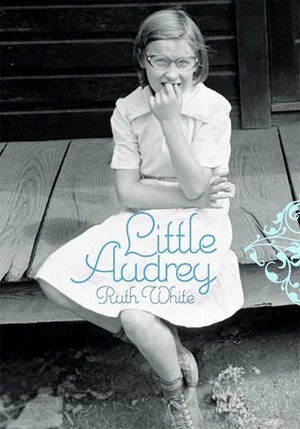 Little Audrey by Ruth White