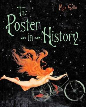 The Poster in History by Max Gallo