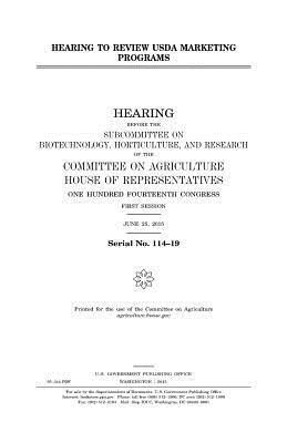 Hearing to review USDA marketing programs by Committee On Agriculture, United States House of Representatives, United States Congress