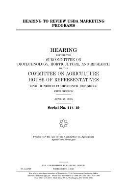 Hearing to review USDA marketing programs by United States Congress, United States House of Representatives, Committee On Agriculture