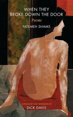 When They Broke Down The Door by Fatemeh Shams