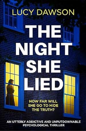 The Night She Lied by Lucy Dawson