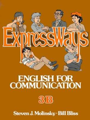 Expressways 3b by Steven Molinsky, Bill Bliss