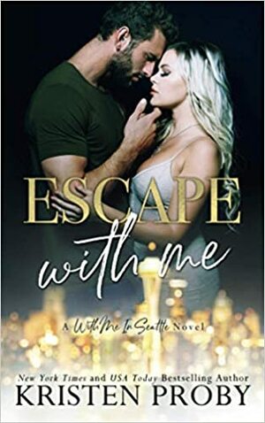 Escape With Me (The O'Callaghans, 3) by Kristen Proby