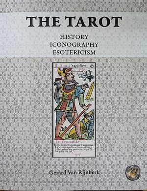 The Tarot: History, Iconography, Esotericism by Gerard Van Rijnberk, Daniel Bernardo