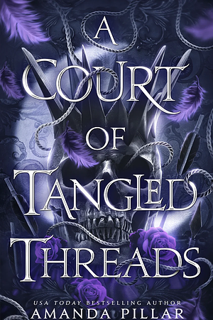 A Court of Tangled Threads by Amanda Pillar